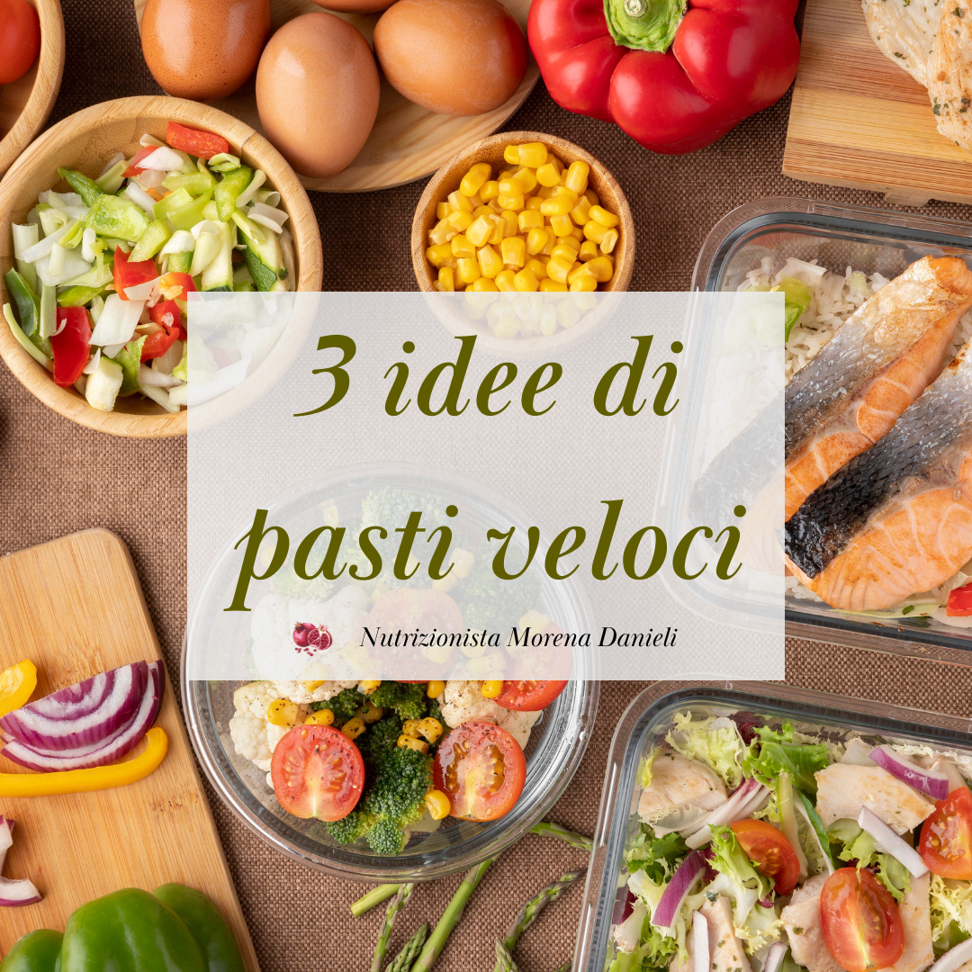 3 idee di pasti veloci