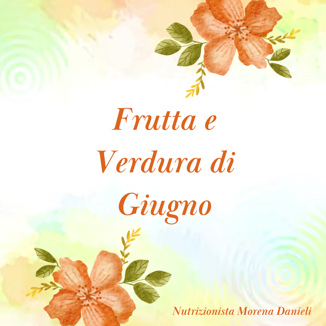 Frutta e Verdura di Giugno